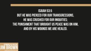 Isaiah 53:5 prophecy of the Messiah's suffering, bringing peace and healing through His sacrifice.