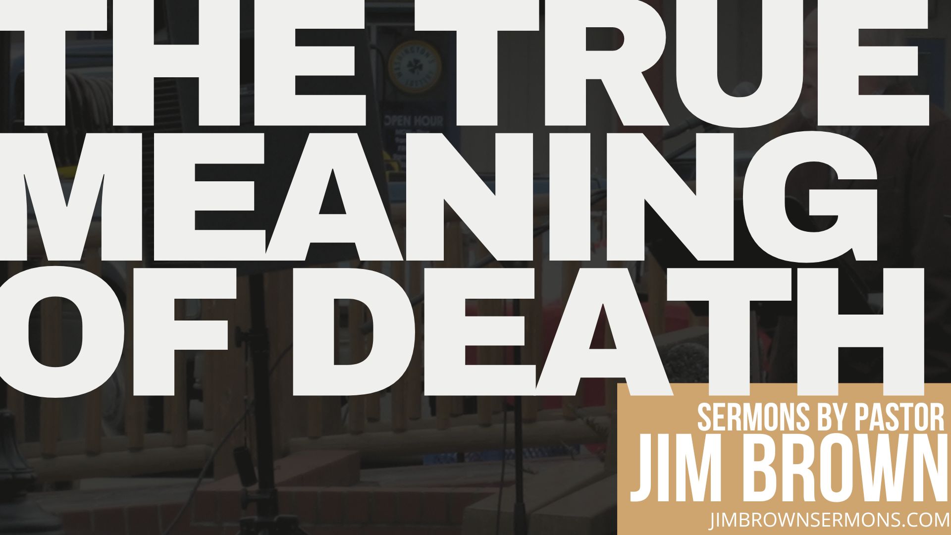 Slide titled 'The True Meaning of Death,' reflecting on God’s grace and mercy.