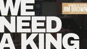 "We Need A King" sermon slide about finding true security in God and trusting His plan.
