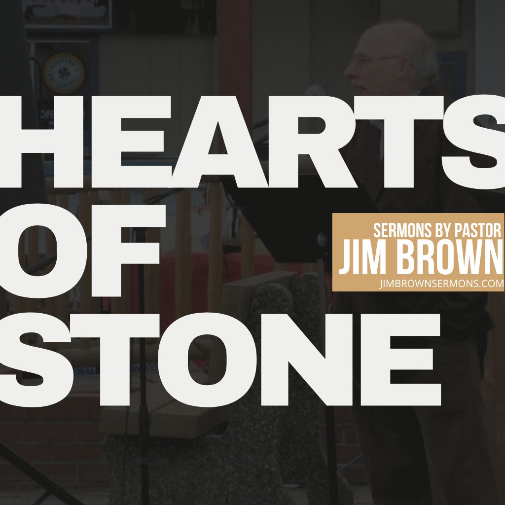 Hearts of Stone Sermon Series – Dependence on God for Lasting Change Square sermon graphic titled “Hearts of Stone” featuring Pastor Jim Brown preaching with bold text overlay.