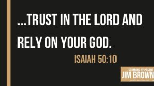  Isaiah 50:10 scripture slide encouraging trust and dependence on God