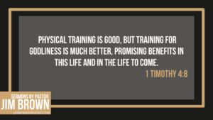 Verse from 1 Timothy emphasizing the eternal value of training in godliness.