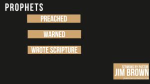 Overview of how prophets preached, warned, and wrote Scripture